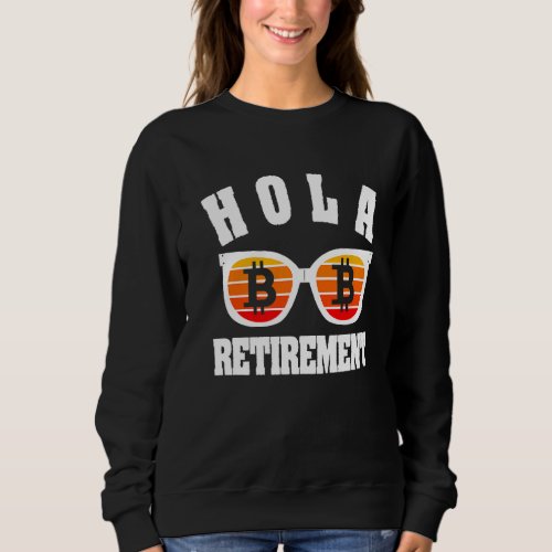 Bitcoins Gold Bitcoiner Crypto Miner Retirement  Sweatshirt