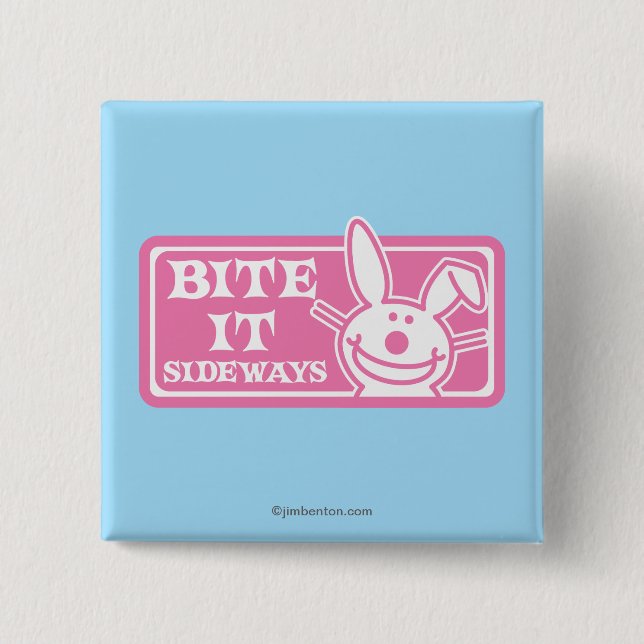 Bite it Sideways Button (Front)