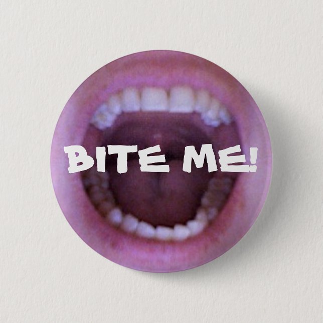 BITE ME! BUTTON (Front)