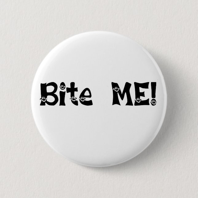 Bite Me Button (Front)