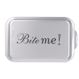 "Bite me!" Cake Pan