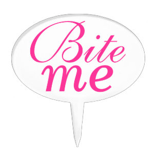 "Bite Me" cake pick