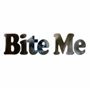 Bite Me Fun Magnet(Sculpted) Cutout