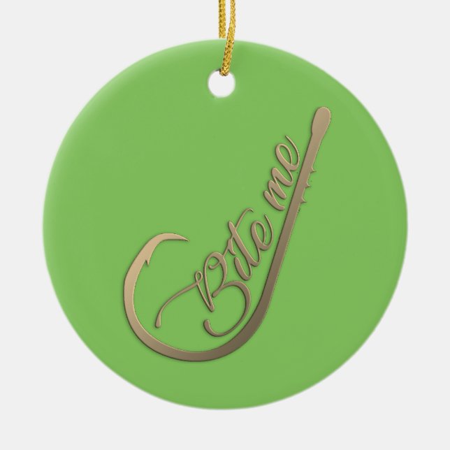 Bite Me Funny Fishing Ceramic Ornament (Front)