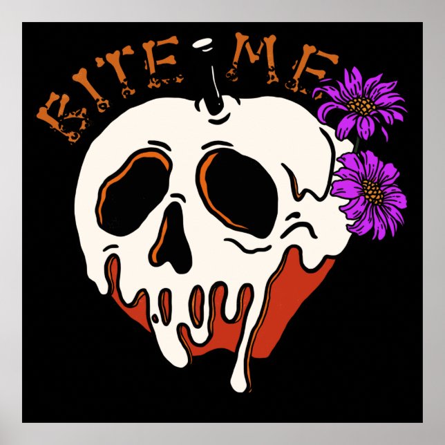 Bite Me - Halloween Skull Poison Apple & Flowers Poster (Front)