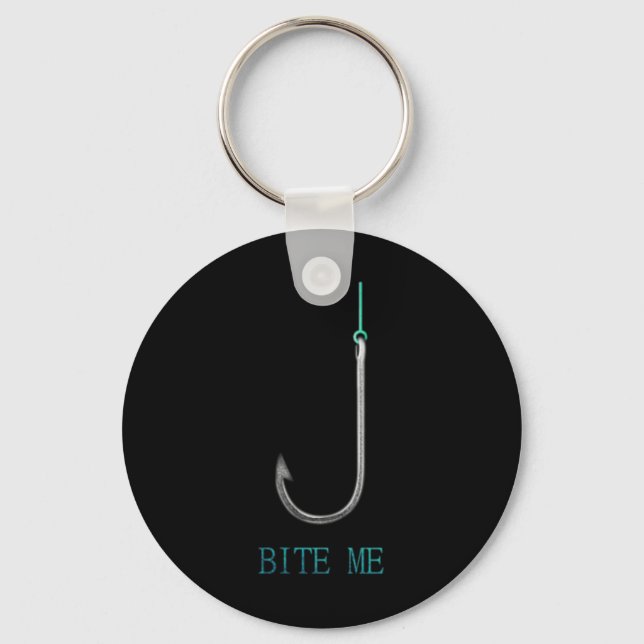 Bite Me Hook Fishing Fishermen Anglers Gift  Keychain (Front)