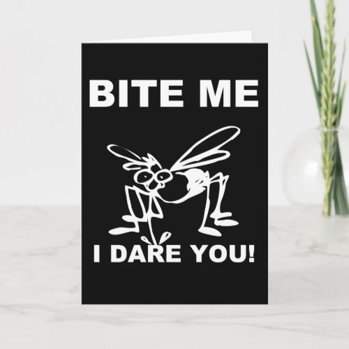 Bite Me I Dare You Funny Mosquito Greeting Card