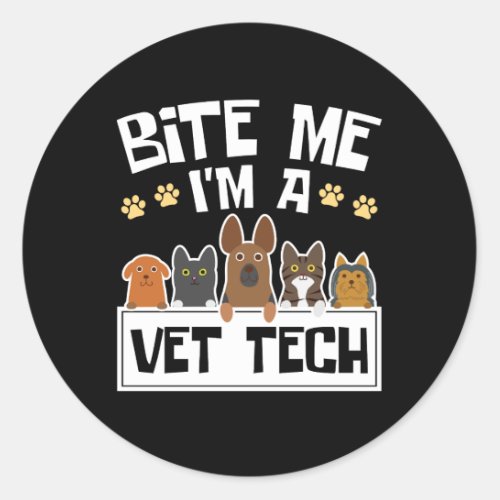 Bite Me Im a Vet Tech Funny Veterinary Technician Classic Round Sticker