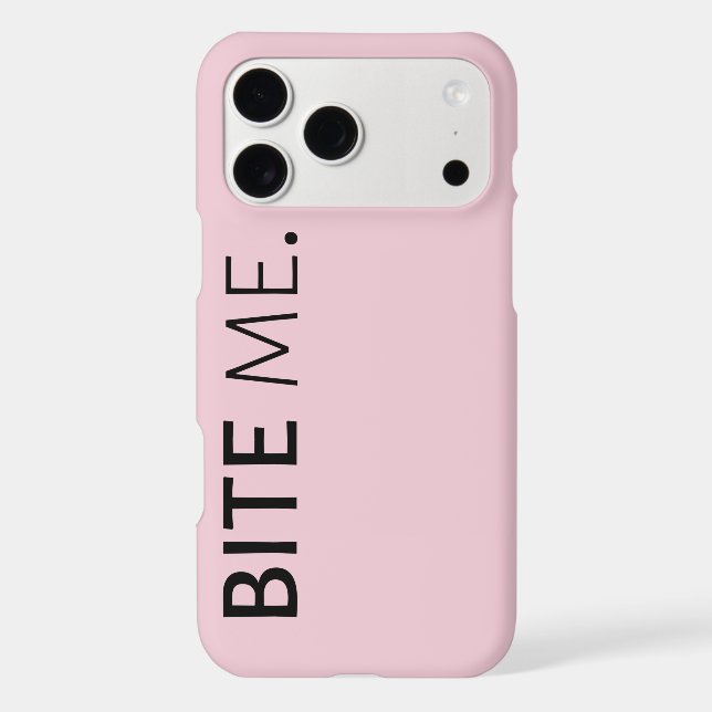 BITE ME passive aggressive sarcasm silly joke Iphone Case (Back)