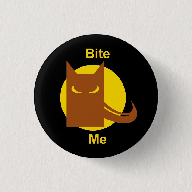 Bite Me Pinback Button (Front)