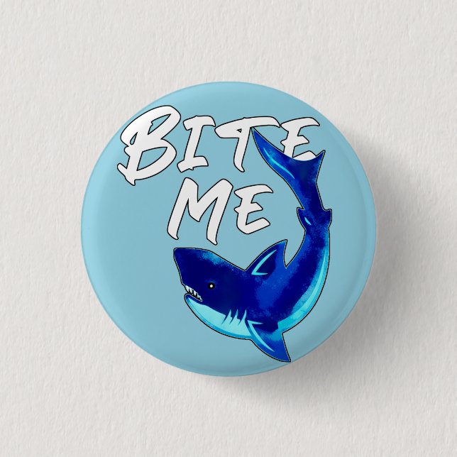 Bite Me - Shark Button (Front)