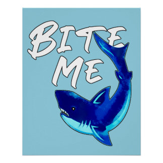 Bite Me - Shark Poster