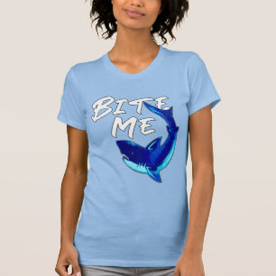 Bite Me - Shark  T-Shirt