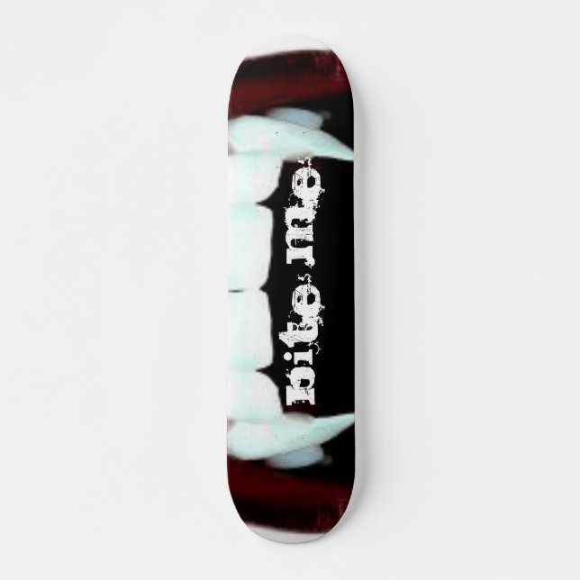 Bite Me Skateboard Deck (Front)