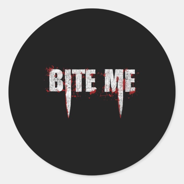 Bite Me Vampire Teeth Bloody Halloween   Classic Round Sticker (Front)