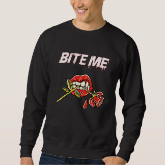 Bite Me Vampire Teeth With Rose   Sweatshirt