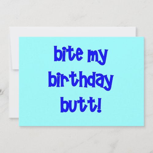 Bite my birthday butt card