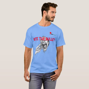 "Biting the Bullet" T-Shirt   Embrace the Challeng