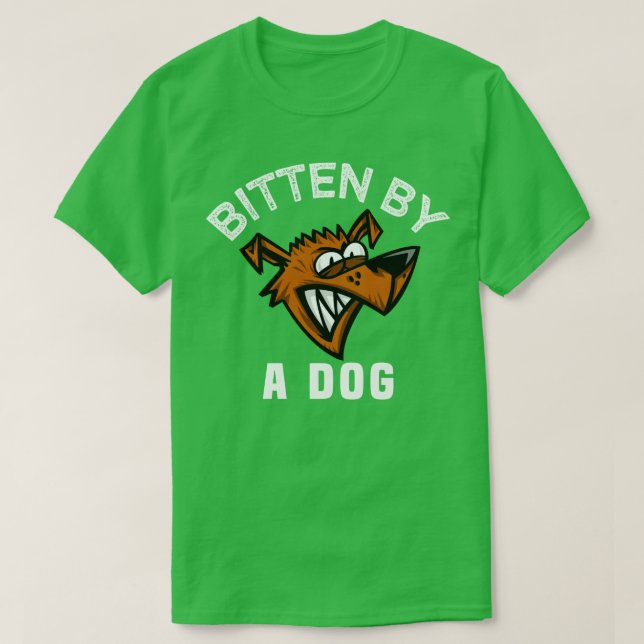 Bitten By A Dog Angry Dog Bite Funny Gift T-Shirt (Design Front)