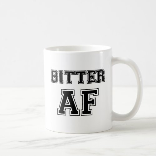 BITTER AF COFFEE MUG