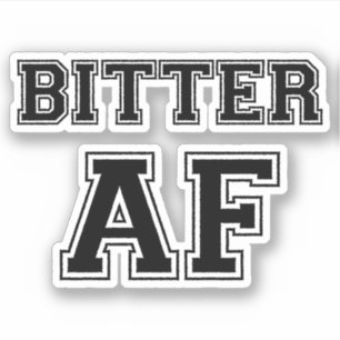 BITTER AF STICKER