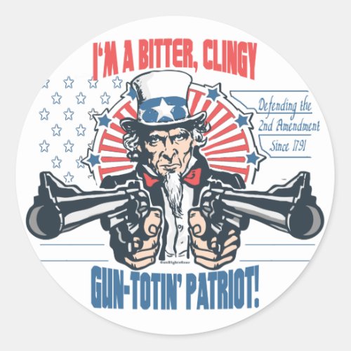 Bitter Clingy Gun_Toting Patriot Uncle Sam Gear Classic Round Sticker