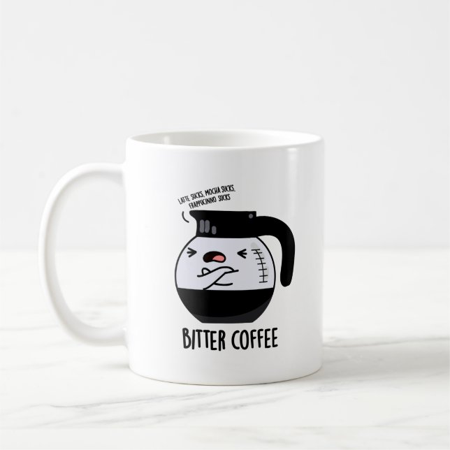 Bitter Coffee Funny Coffee Pot Pun Mug (Left)