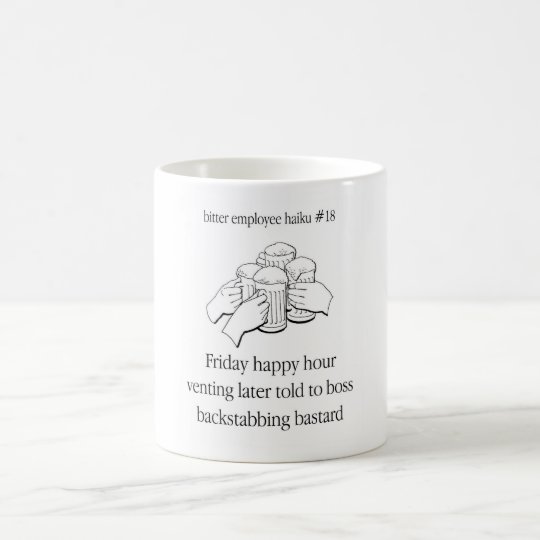 Bitter Employee Haiku #18 Coffee Mug