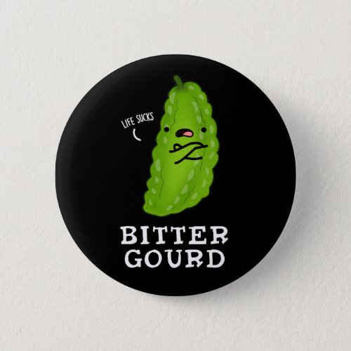 Bitter Gourd Funny Veggie Pun Dark BG Button