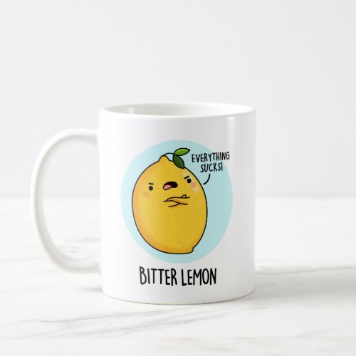 Bitter Lemon Funny Fruit Pun  Coffee Mug