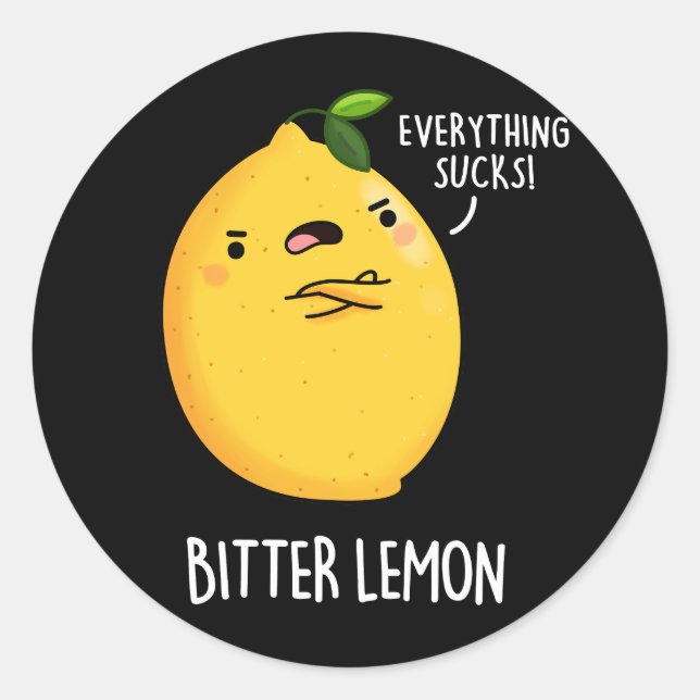 Bitter Lemon Funny Fruit Pun Dark BG Classic Round Sticker (Front)