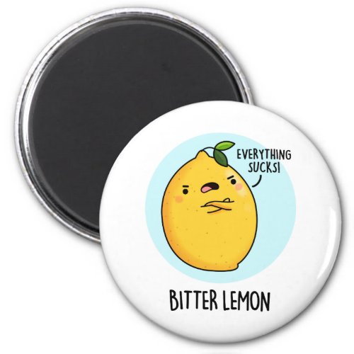Bitter Lemon Funny Fruit Pun  Magnet