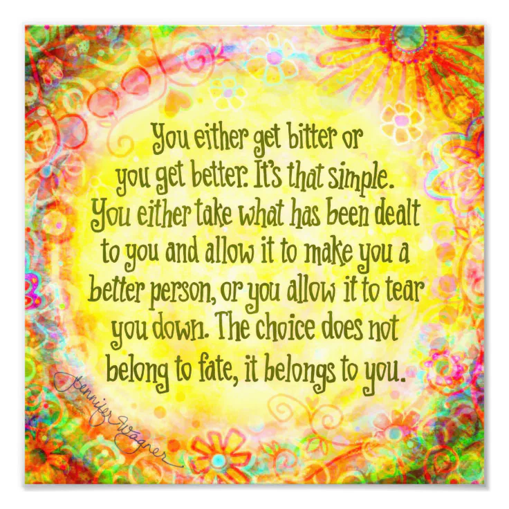 Bitter Or Better Inspirivity Photo Print Zazzle
