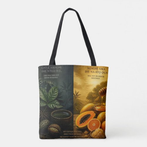 Bitterness to Sweetness Tote Bag