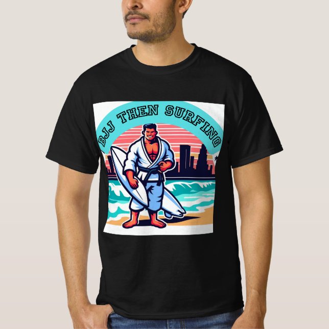bjj gi train then surfing beach lifestyle t-shirt  (Front)