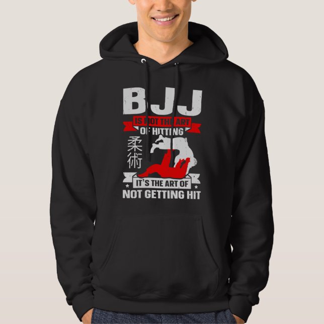 BJJ Is Not The Art Of Hitting Jiu Jitsu 4 Hoodie (Front)