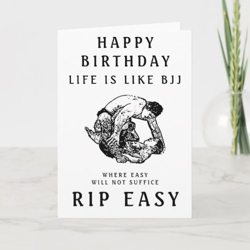 BJJ RIP Easy Birthday celebration Card