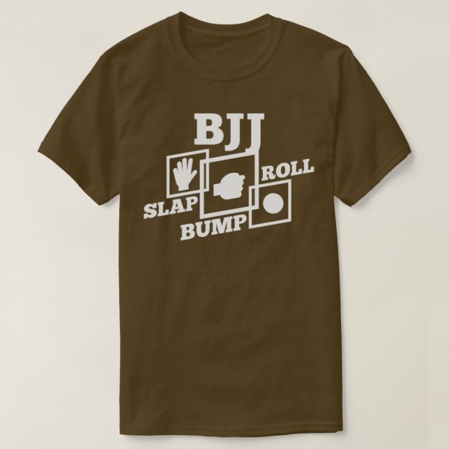 BJJ Slap Bump Roll Brazilian Jiu Jitsu Gift T-Shirt (Design Front)