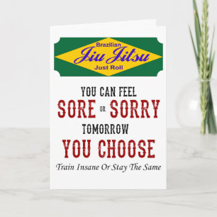 BJJ Sore Or Sorry You Decide Birthday Card