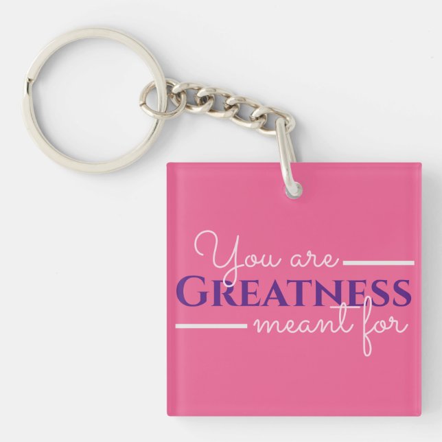 BK2YS | "You are Meant for Greatness" Keychain (Front)