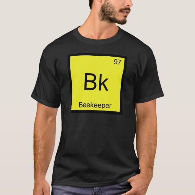Bk - Beekeeper Chemistry Element Symbol Bee Tee (Front)