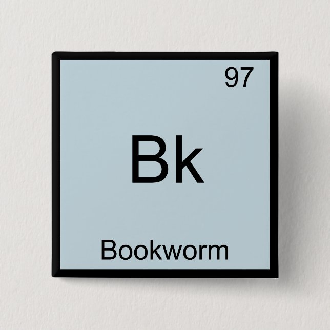 Bk - Bookworm Funny Chemistry Element Symbol Tee Button (Front)