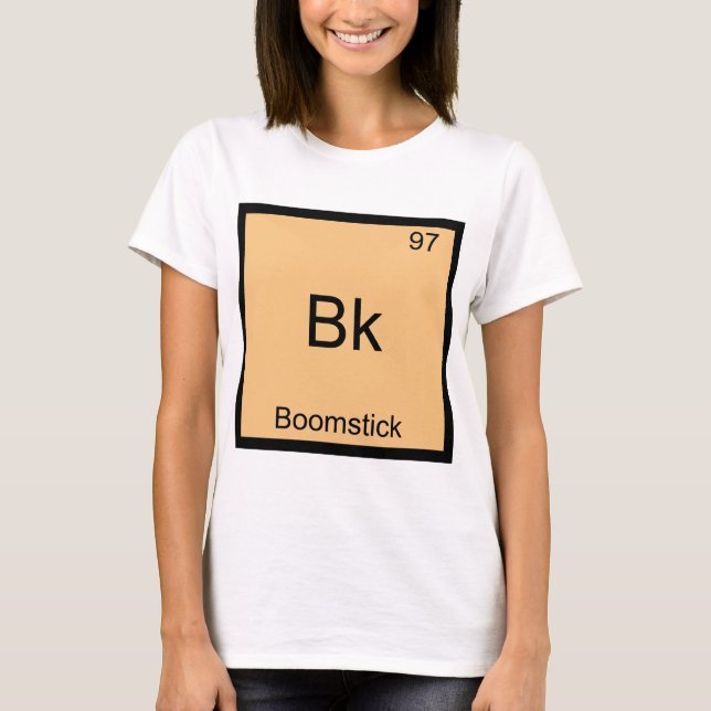 Bk - Boomstick Funny Chemistry Element Symbol Tee (Front)