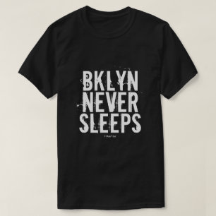 BKLYN NEVER SLEEPS - A MisterP Shirt