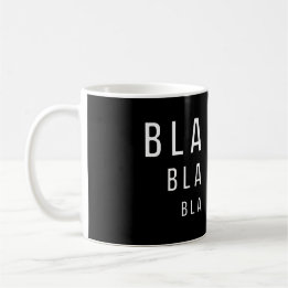 Bla Bla Bla Coffee Mug