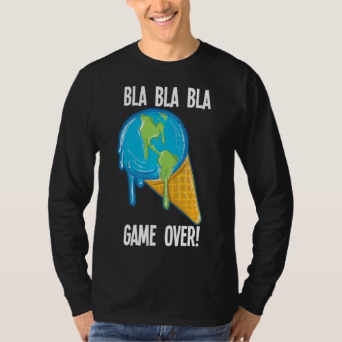 Bla Bla Game Over Melting Earth Ice Cream Global W T_Shirt