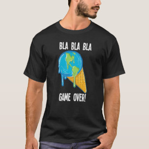 Bla Bla Game Over Melting Earth Ice Cream Global W T-Shirt