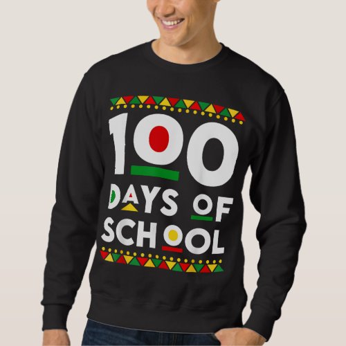 Black 100 Days Of School African American 100th Da Sweatshirt