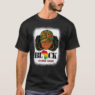 Black 4th Grade Teacher Messy Bun Pride African Bl T-Shirt