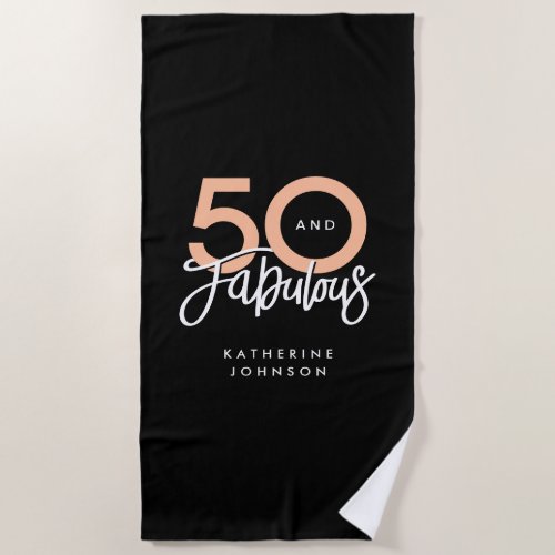 Black 50 and Fabulous Modern 50th Birthday Beach Towel